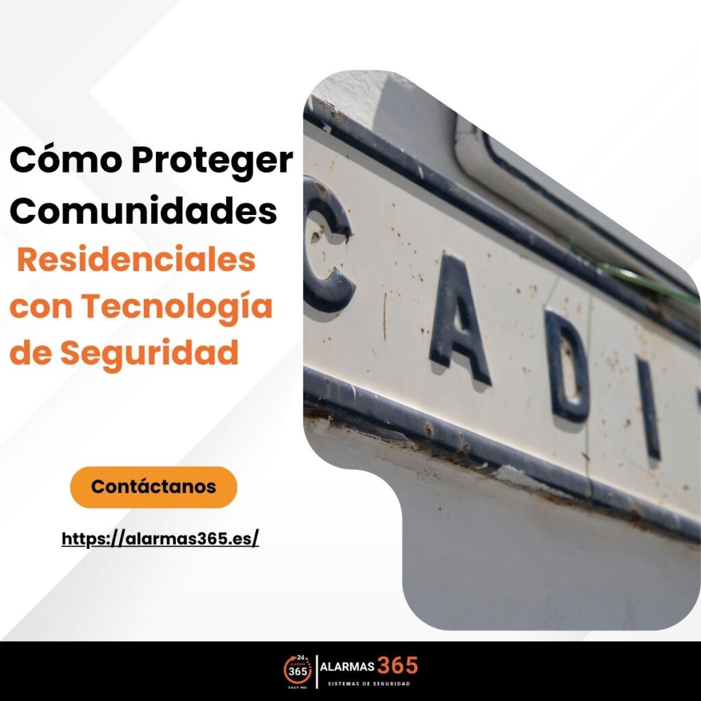 Cómo Proteger Comunidades Residenciales con Tecnología de Seguridad